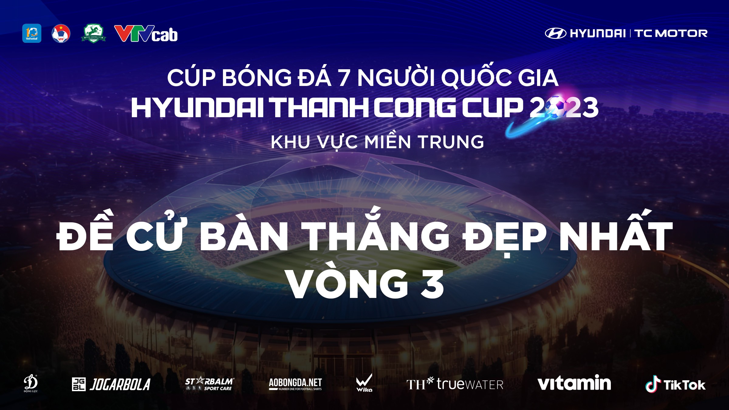 Bình chọn bàn thắng đẹp vòng 3 VSC-S3 khu vực miền Trung